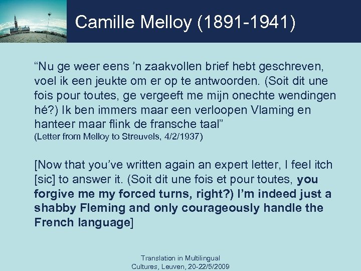 Camille Melloy (1891 -1941) “Nu ge weer eens ’n zaakvollen brief hebt geschreven, voel