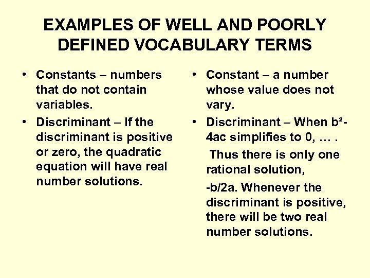 EXAMPLES OF WELL AND POORLY DEFINED VOCABULARY TERMS • Constants – numbers that do