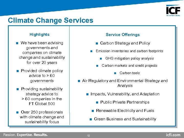Climate Change Services Highlights Service Offerings ■ We have been advising governments and companies