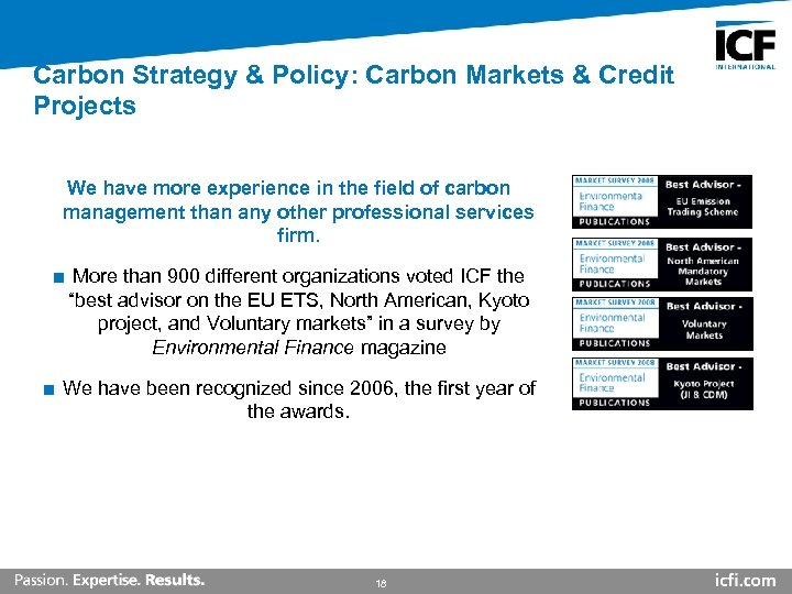 Carbon Strategy & Policy: Carbon Markets & Credit Projects We have more experience in