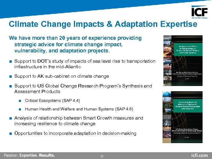 Climate Change Impacts & Adaptation Expertise We have more than 20 years of experience