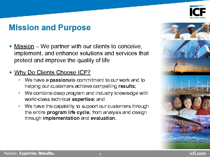 Mission and Purpose § Mission – We partner with our clients to conceive, implement,