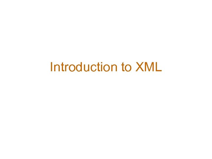 Introduction to XML 