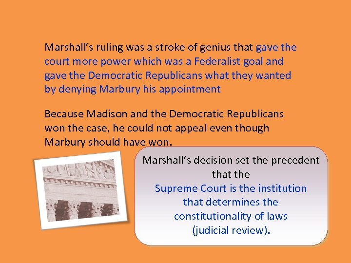 Marshall’s ruling was a stroke of genius that gave the court more power which