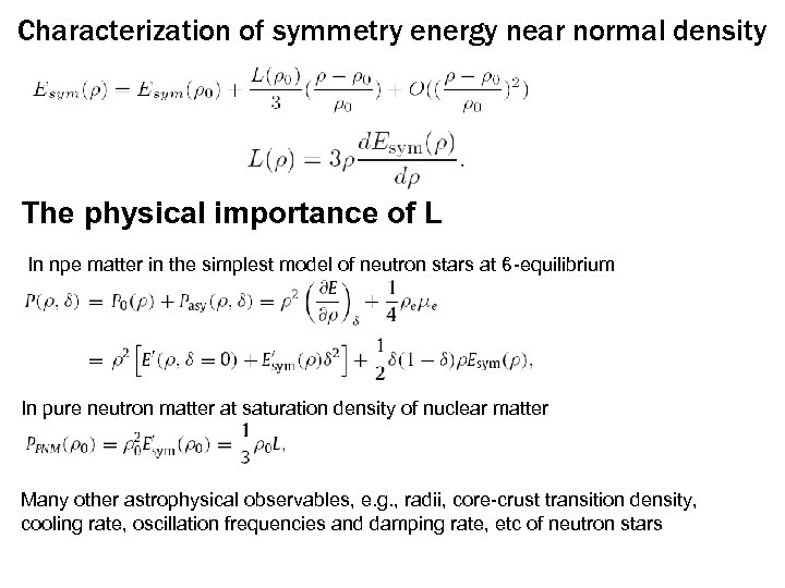 Characterization of symmetry energy near normal density The physical importance of L In npe
