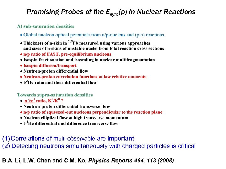Promising Probes of the Esym(ρ) in Nuclear Reactions (1) Correlations of multi-observable are important