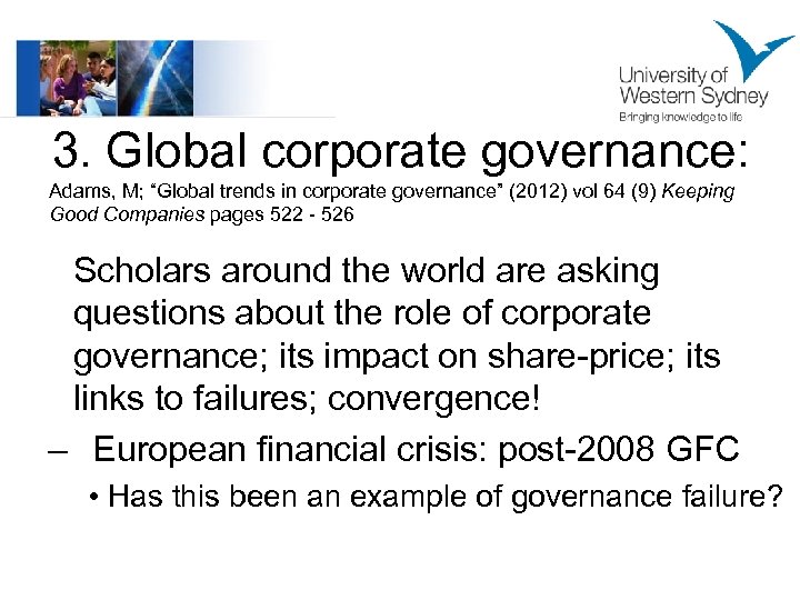 3. Global corporate governance: Adams, M; “Global trends in corporate governance” (2012) vol 64