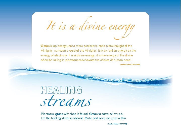 Grace is an energy; not a mere sentiment; not a mere thought of the