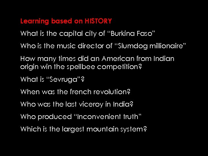 Learning based on HISTORY What is the capital city of “Burkina Faso” Who is