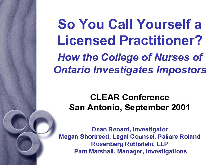 So You Call Yourself a Licensed Practitioner? How the College of Nurses of Ontario