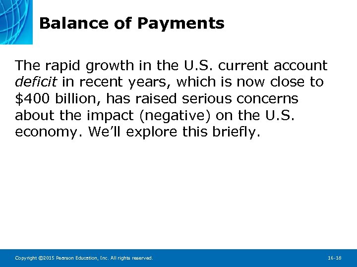 Balance of Payments The rapid growth in the U. S. current account deficit in