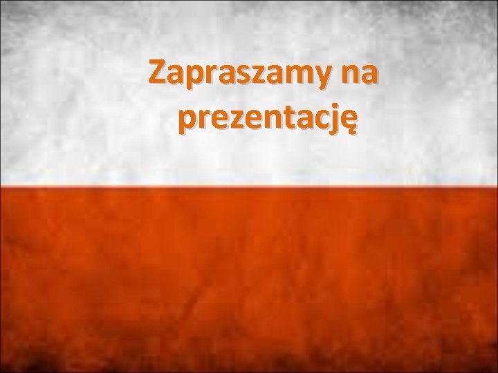 Zapraszamy na prezentację 