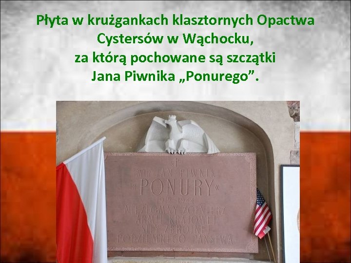 Płyta w krużgankach klasztornych Opactwa Cystersów w Wąchocku, za którą pochowane są szczątki Jana