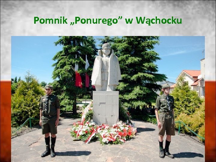 Pomnik „Ponurego” w Wąchocku 