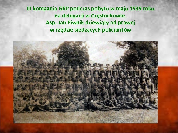 III kompania GRP podczas pobytu w maju 1939 roku na delegacji w Częstochowie. Asp.