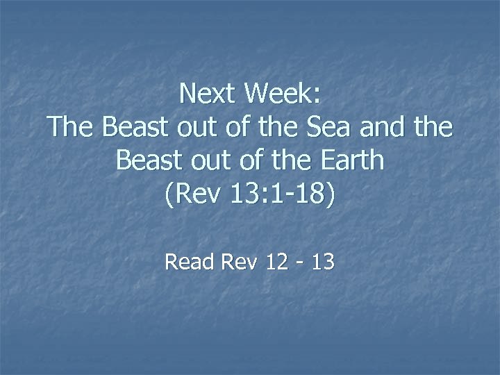 Next Week: The Beast out of the Sea and the Beast out of the