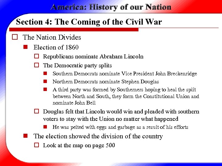 Section 4: The Coming of the Civil War o The Nation Divides n Election