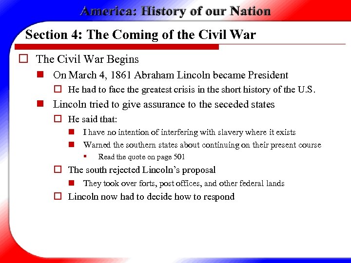 Section 4: The Coming of the Civil War o The Civil War Begins n