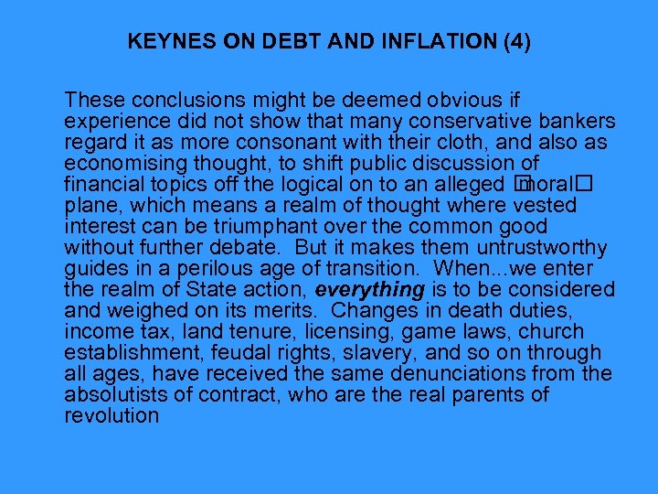 KEYNES ON DEBT AND INFLATION (4) These conclusions might be deemed obvious if experience