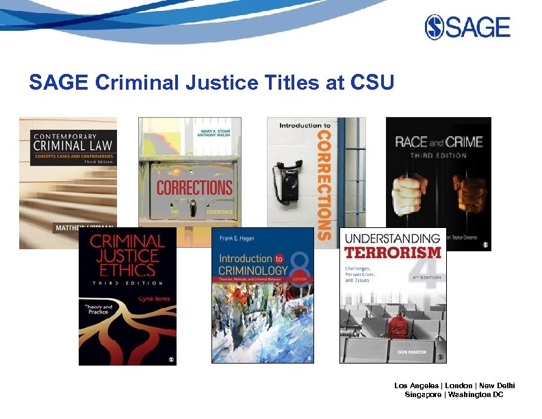 SAGE Criminal Justice Titles at CSU Los Angeles | London | New Delhi Singapore