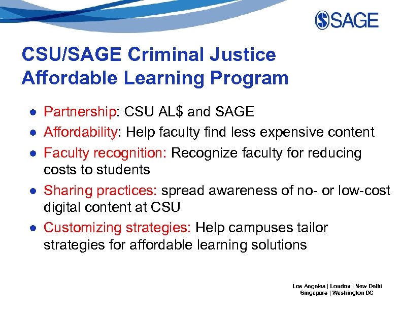 CSU/SAGE Criminal Justice Affordable Learning Program ● Partnership: CSU AL$ and SAGE ● Affordability: