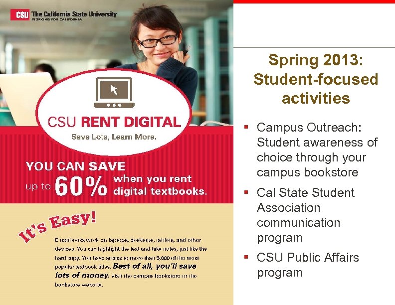 Spring 2013: Student-focused activities § Campus Outreach: Student awareness of choice through your campus