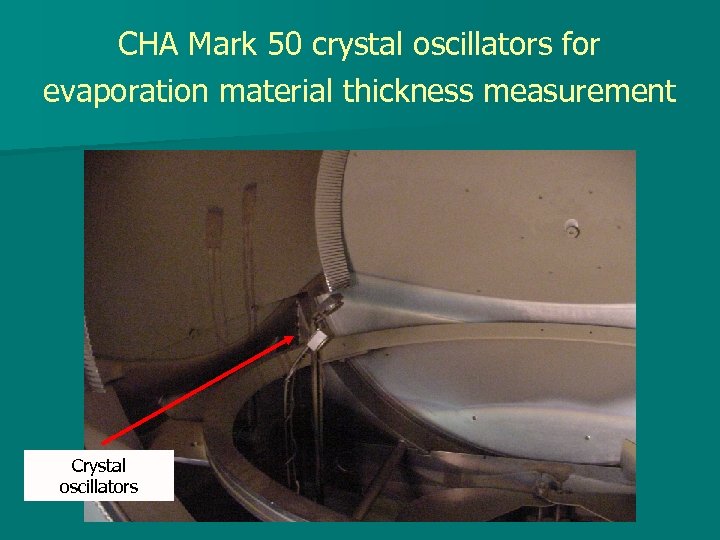 CHA Mark 50 crystal oscillators for evaporation material thickness measurement Crystal oscillators 