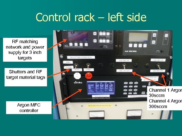 Control rack – left side RF matching network and power supply for 3 inch