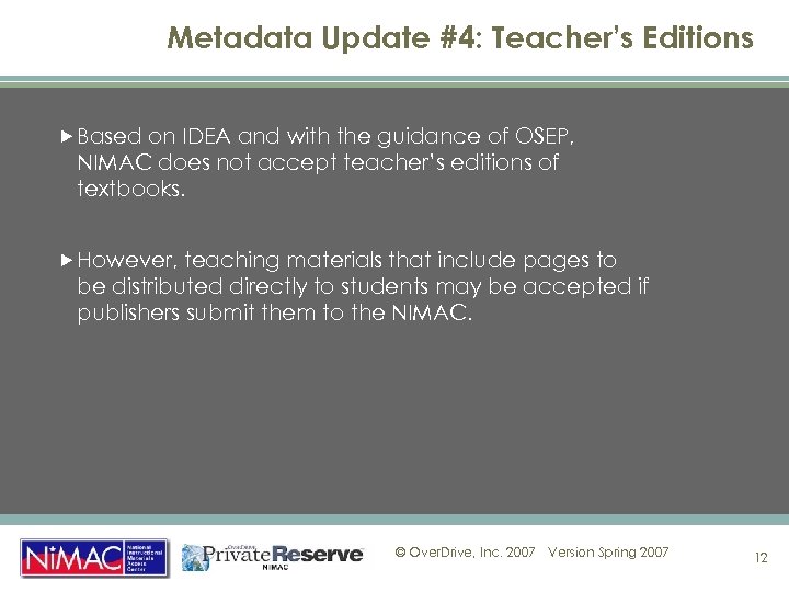 Metadata Update #4: Teacher’s Editions Based on IDEA and with the guidance of OSEP,