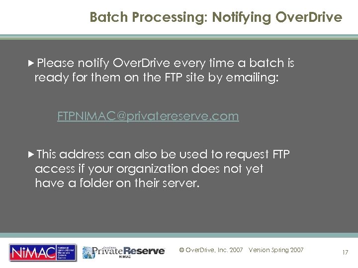 Batch Processing: Notifying Over. Drive Please notify Over. Drive every time a batch is