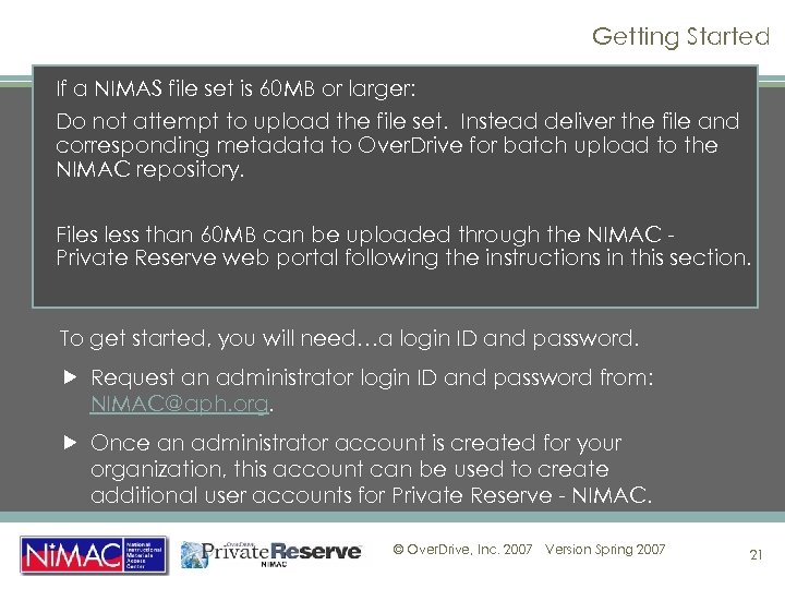 Getting Started If a NIMAS file set is 60 MB or larger: Do not