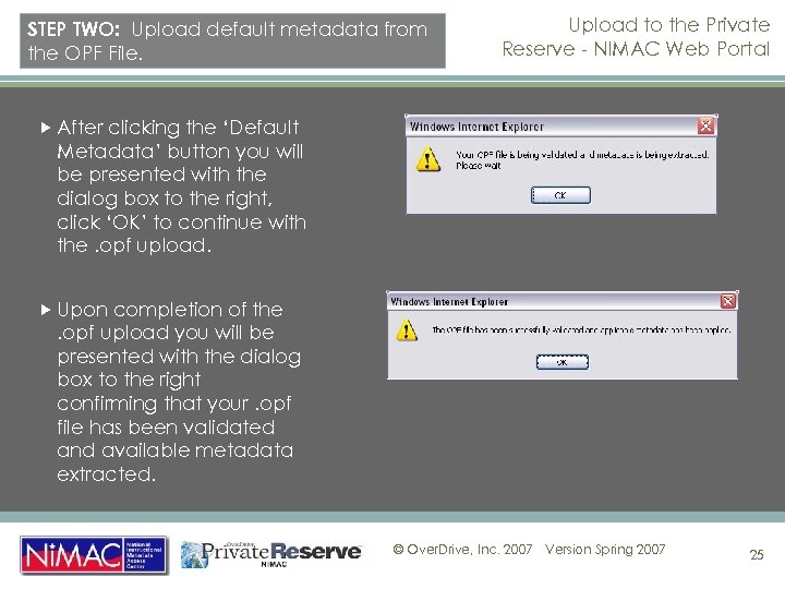 STEP TWO: Upload default metadata from the OPF File. Upload to the Private Reserve