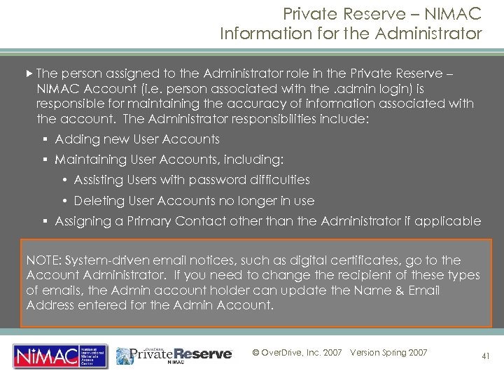 Private Reserve – NIMAC Information for the Administrator The person assigned to the Administrator