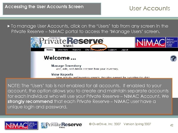 Accessing the User Accounts Screen User Accounts To manage User Accounts, click on the