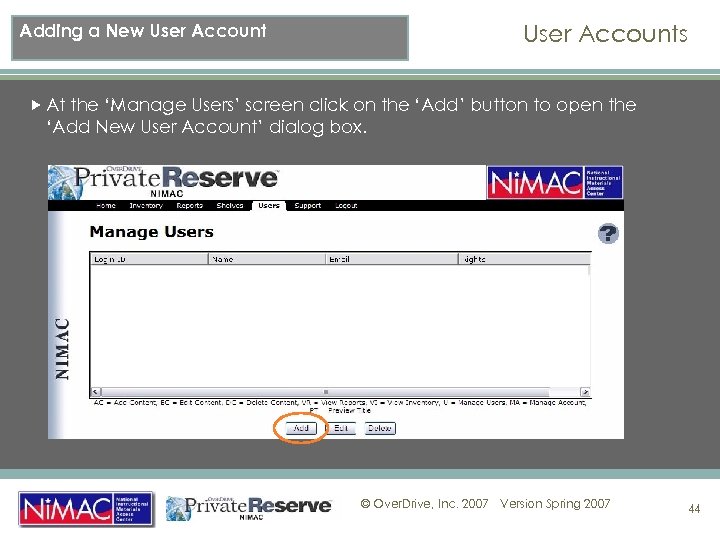 User Accounts Adding a New User Account At the ‘Manage Users’ screen click on