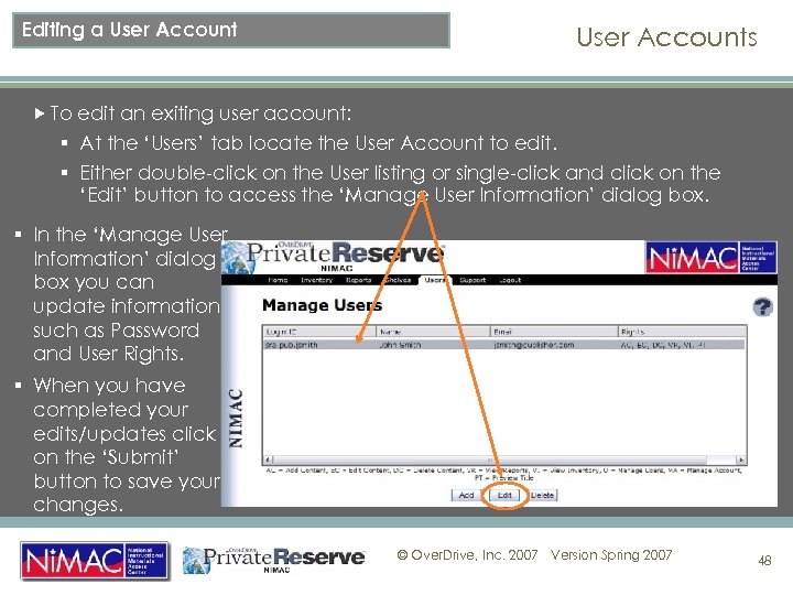 Editing a User Accounts To edit an exiting user account: § At the ‘Users’