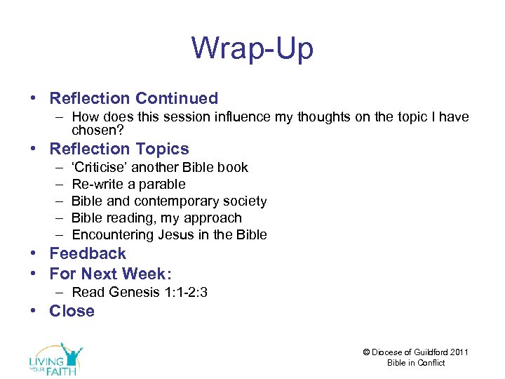 Wrap-Up • Reflection Continued – How does this session influence my thoughts on the