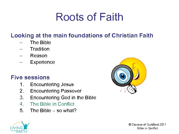 Roots of Faith Looking at the main foundations of Christian Faith – – The