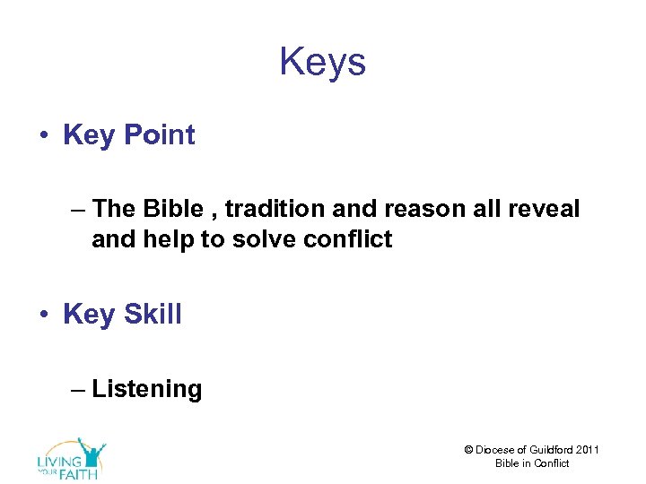 Keys • Key Point – The Bible , tradition and reason all reveal and