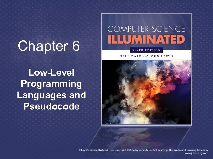 Chapter 6 Low-Level Programming Languages and Pseudocode 