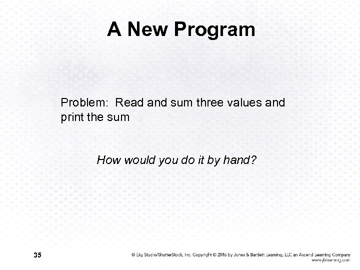 A New Program Problem: Read and sum three values and print the sum How