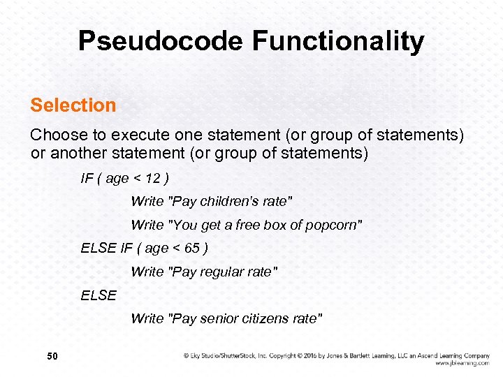 Pseudocode Functionality Selection Choose to execute one statement (or group of statements) or another