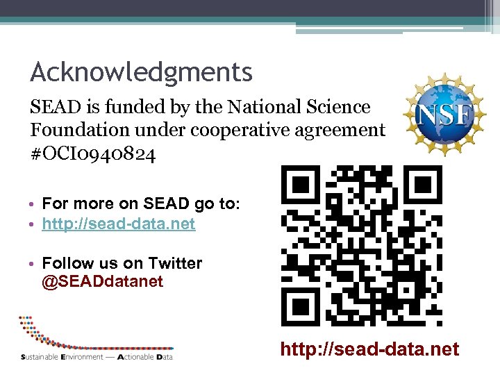 Acknowledgments SEAD is funded by the National Science Foundation under cooperative agreement #OCI 0940824