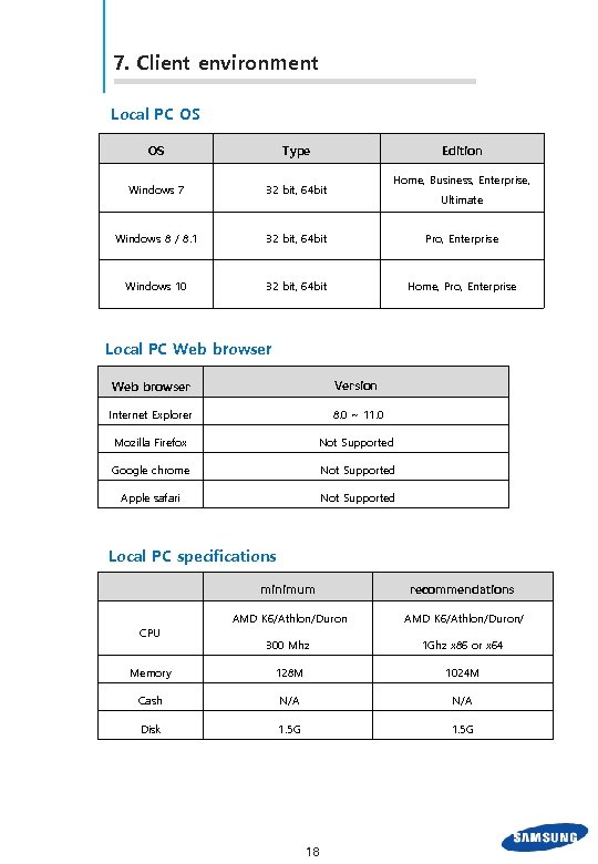 7. Client environment Local PC OS OS Type Edition Windows 7 32 bit, 64