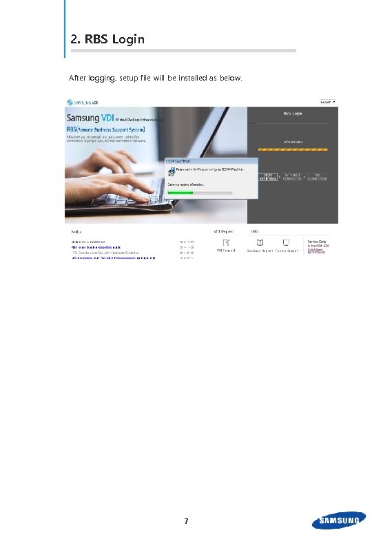 2. RBS Login After logging, setup file will be installed as below. 7 