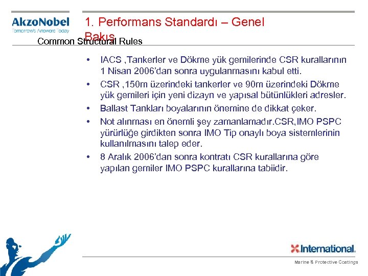 1. Performans Standardı – Genel Bakış Common Structural Rules • • • IACS ,