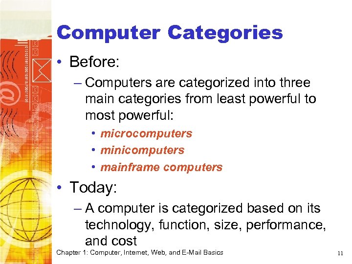 Computer Categories • Before: – Computers are categorized into three main categories from least