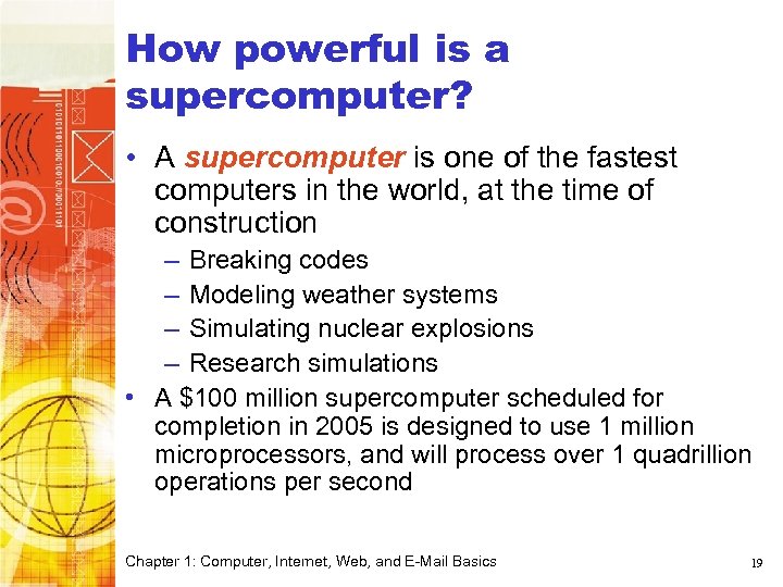 How powerful is a supercomputer? • A supercomputer is one of the fastest computers