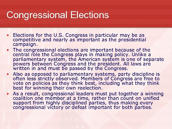 Congressional Elections • Elections for the U. S. Congress in particular may be as