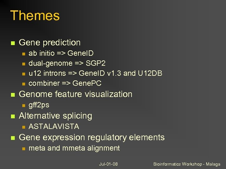 Themes Gene prediction Genome feature visualization gff 2 ps Alternative splicing ab initio =>